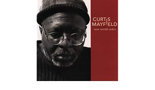 Curtis mayfield new world order song download
